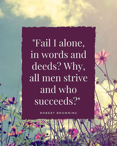 Robert Browning Quote: All Men Strive White Modern Wood Framed Art Print with Double Matting by ArtsyQuotes