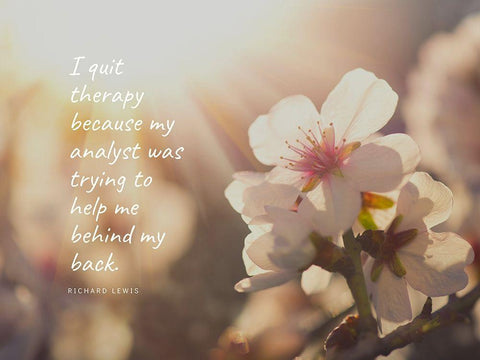 Richard Lewis Quote: I Quite Therapy Black Ornate Wood Framed Art Print with Double Matting by ArtsyQuotes