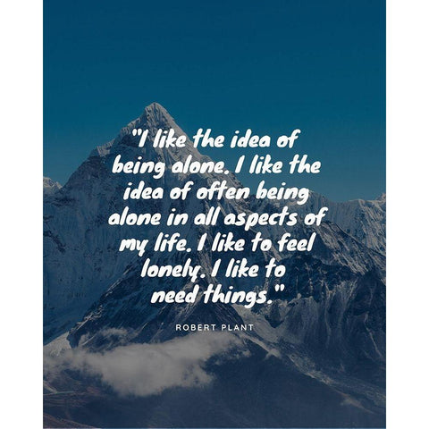 Robert Plant Quote: Being Alone Gold Ornate Wood Framed Art Print with Double Matting by ArtsyQuotes