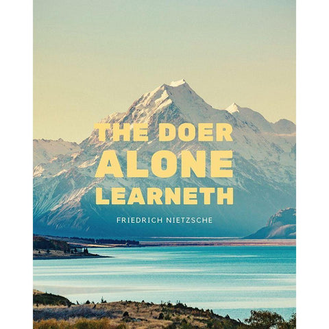 Friedrich Nietzsche Quote: The Doer Alone Gold Ornate Wood Framed Art Print with Double Matting by ArtsyQuotes