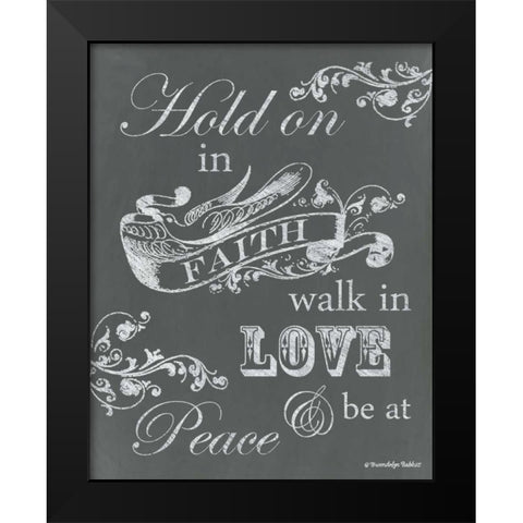 Hold on in Faith Black Modern Wood Framed Art Print by Babbitt, Gwendolyn