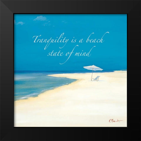 Tranquility Sentiment Black Modern Wood Framed Art Print by Brent, Paul