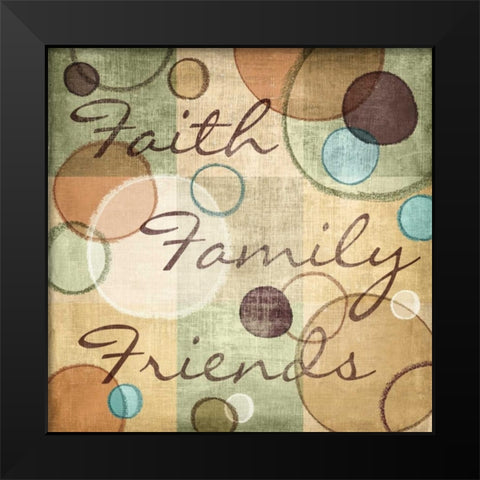 Faith Family Friends Black Modern Wood Framed Art Print by Harbick, N
