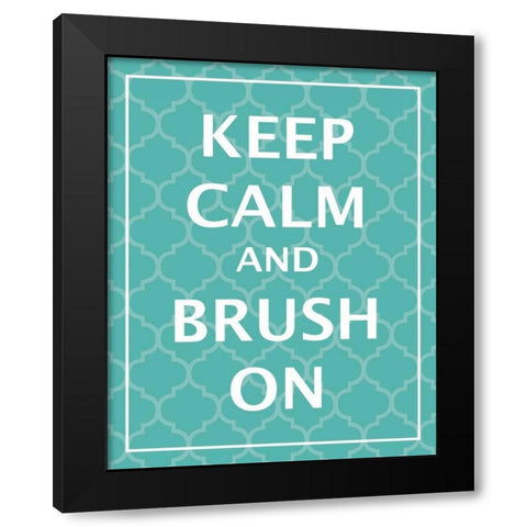 Keep Calm and Brush Black Modern Wood Framed Art Print with Double Matting by Harbick, N