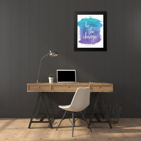 Be the Change Black Modern Wood Framed Art Print by Harbick, N.