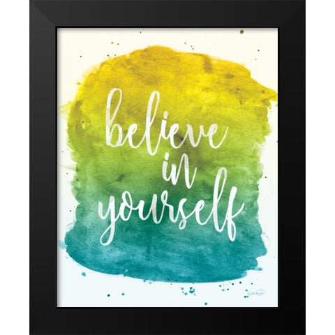 Believe in Yourself Black Modern Wood Framed Art Print by Harbick, N.