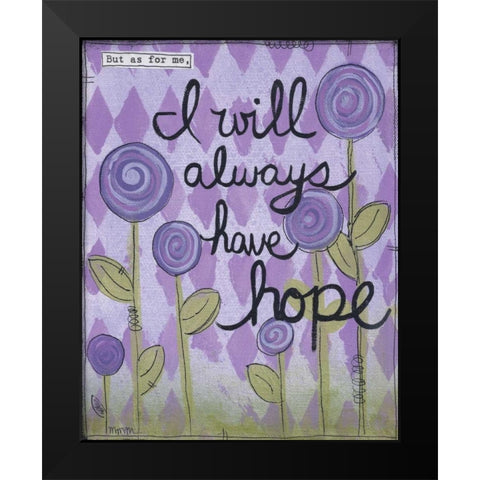 Have Hope Black Modern Wood Framed Art Print by Martin, Monica
