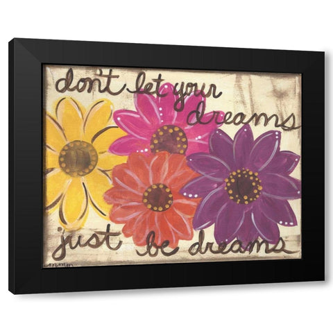Dont Let Your Dreams Black Modern Wood Framed Art Print with Double Matting by Martin, Monica