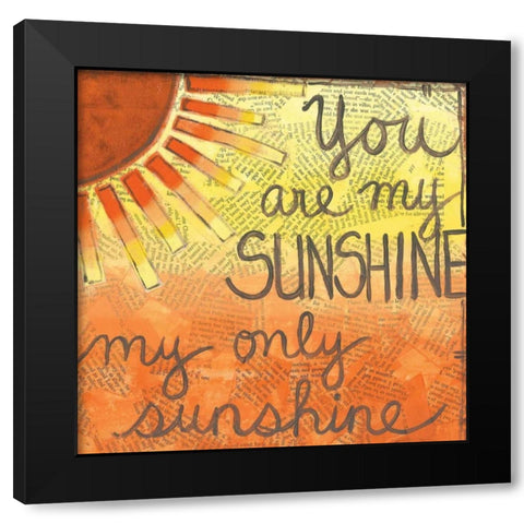You Are My Sunshine Black Modern Wood Framed Art Print with Double Matting by Martin, Monica