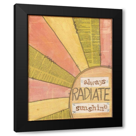 Always Radiate Sunshine Black Modern Wood Framed Art Print with Double Matting by Martin, Monica