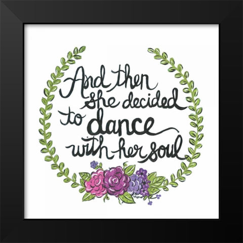 Dance with her Soul Black Modern Wood Framed Art Print by Martin, Monica