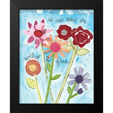 Wild and Free Black Modern Wood Framed Art Print by Martin, Monica