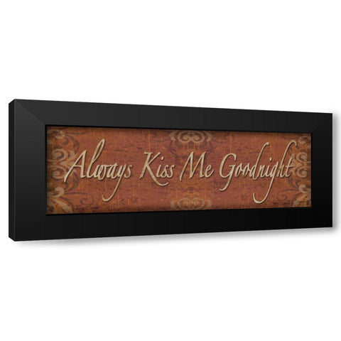 Always Kiss Me Goodnight Black Modern Wood Framed Art Print by Williams, Todd