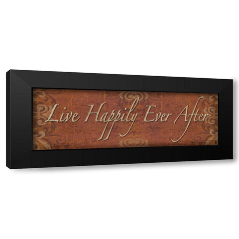 Live Happily Ever After Black Modern Wood Framed Art Print by Williams, Todd