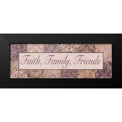 Faith - Family - Friends Black Modern Wood Framed Art Print by Williams, Todd