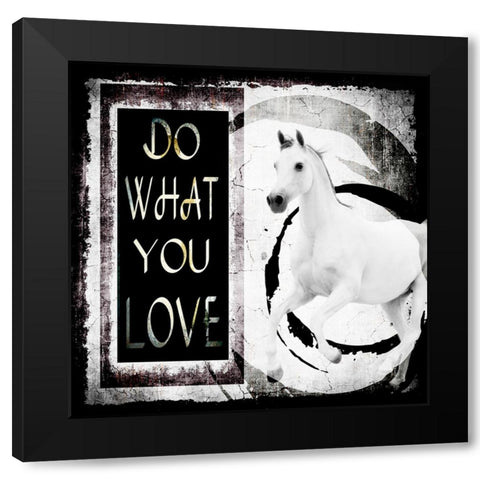 Must Love Horses - Do What You Love Black Modern Wood Framed Art Print with Double Matting by LightBoxJournal