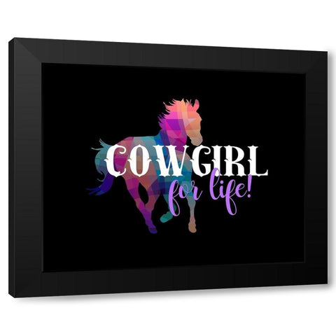 Cowgirl for Life Black Modern Wood Framed Art Print by Lavoie, Tina