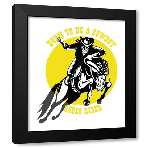 Born to Be a Cowboy Rodeo Rider 2 Black Modern Wood Framed Art Print by Lavoie, Tina