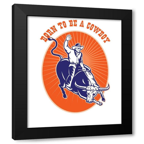 Born To Be A Cowboy Rodeo Steer Black Modern Wood Framed Art Print by Lavoie, Tina