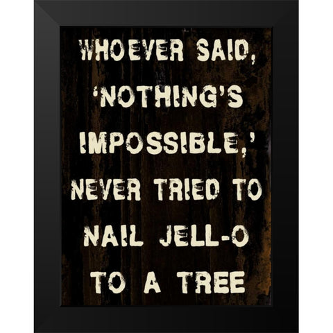 Nothing Impossible Black Modern Wood Framed Art Print by Stimson, Diane