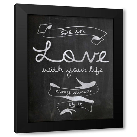 Love With Your Life Black Modern Wood Framed Art Print with Double Matting by Gibbons, Lauren