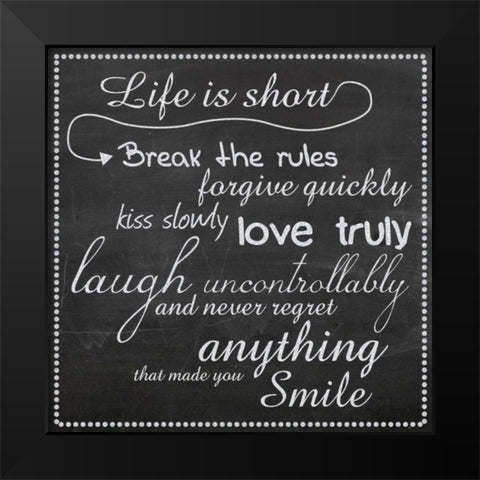 Life Is Short Chalk White Black Modern Wood Framed Art Print by Gibbons, Lauren