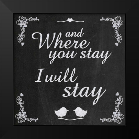 Where Stay 5 Black Modern Wood Framed Art Print by Gibbons, Lauren