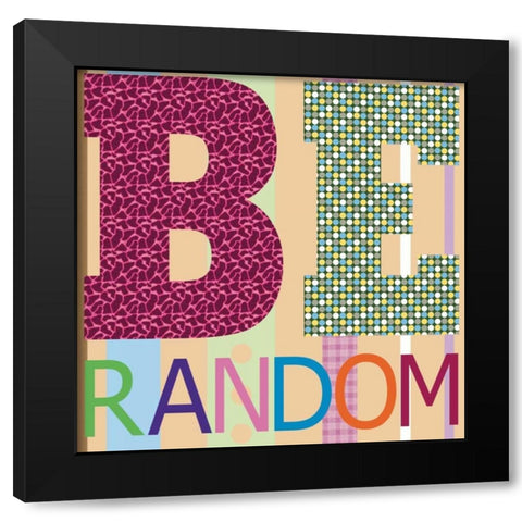 Be Random Black Modern Wood Framed Art Print with Double Matting by Gibbons, Lauren