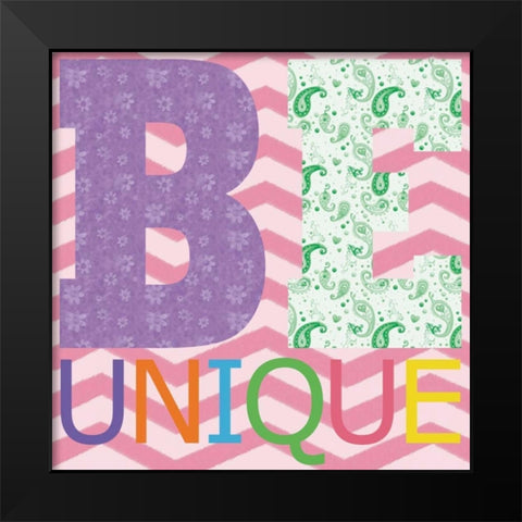 Be Unique Black Modern Wood Framed Art Print by Gibbons, Lauren