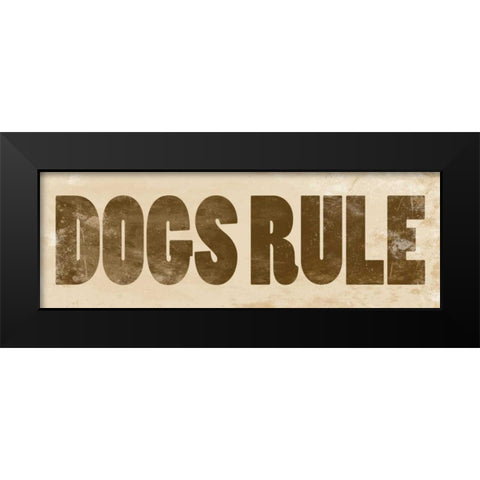 Dog Quotes Black Modern Wood Framed Art Print by Grey, Jace