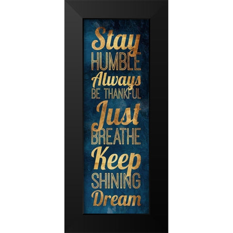 Stay Humble Gold Black Modern Wood Framed Art Print by Grey, Jace
