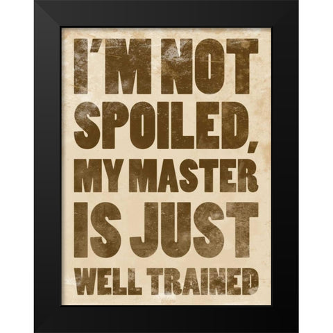 Well Trained Black Modern Wood Framed Art Print by Grey, Jace