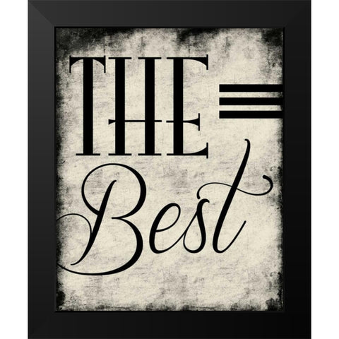The Best Black Modern Wood Framed Art Print by Grey, Jace