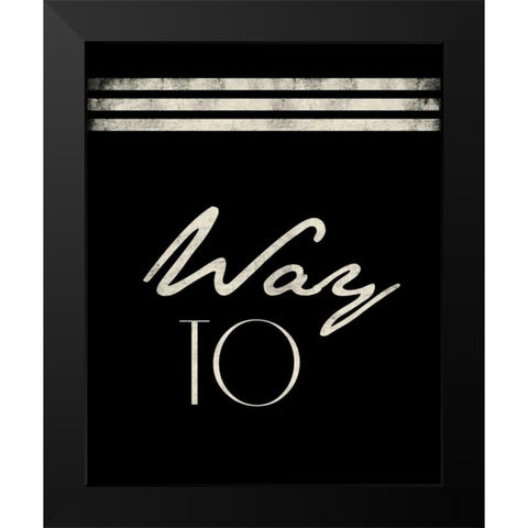 way_to Black Modern Wood Framed Art Print by Grey, Jace
