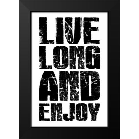 Live Long Black Modern Wood Framed Art Print by Grey, Jace