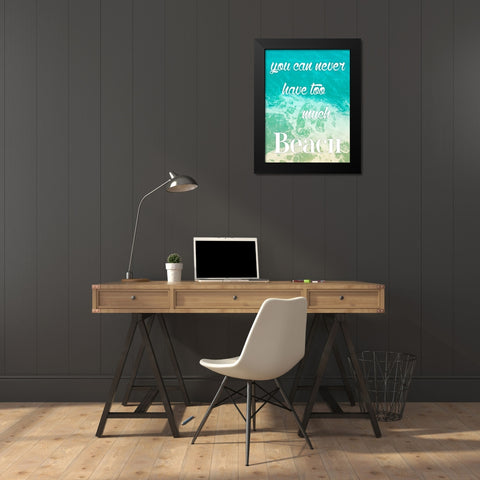 Too Much Beach Black Modern Wood Framed Art Print by Grey, Jace