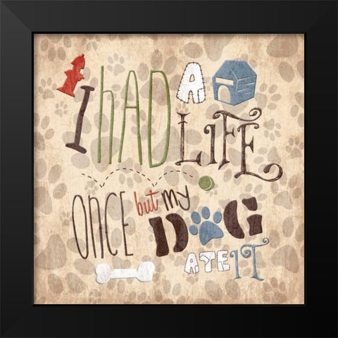 My Dog Black Modern Wood Framed Art Print by Grey, Jace