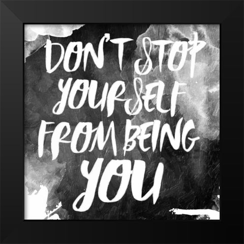 Dont Stop Black Modern Wood Framed Art Print by Grey, Jace