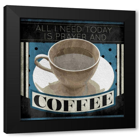 Prayer And Coffee Black Modern Wood Framed Art Print by Grey, Jace