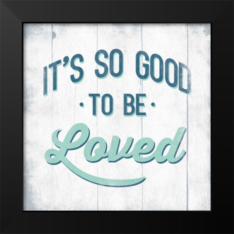 To Be Loved Black Modern Wood Framed Art Print by Grey, Jace