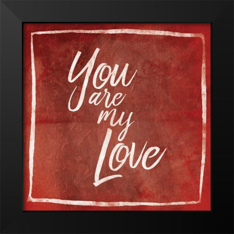 My Love Black Modern Wood Framed Art Print by Grey, Jace