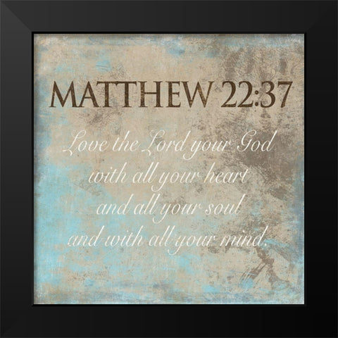 Love The Lord Black Modern Wood Framed Art Print by Grey, Jace