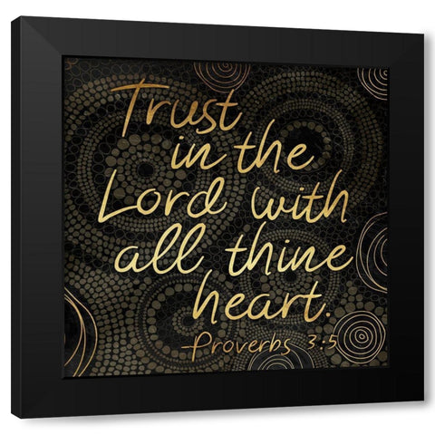 Trust The Lord Black Modern Wood Framed Art Print by Grey, Jace