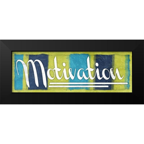 Motivation Black Modern Wood Framed Art Print by Grey, Jace