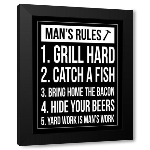 Mans rules Black Modern Wood Framed Art Print by Grey, Jace
