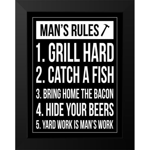 Mans rules Black Modern Wood Framed Art Print by Grey, Jace