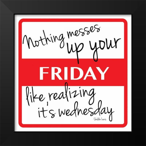 Friday Black Modern Wood Framed Art Print by Grey, Jace