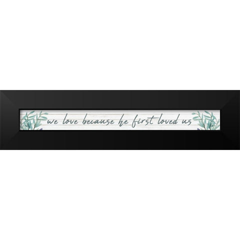 We Love Black Modern Wood Framed Art Print by Kimberly, Allen