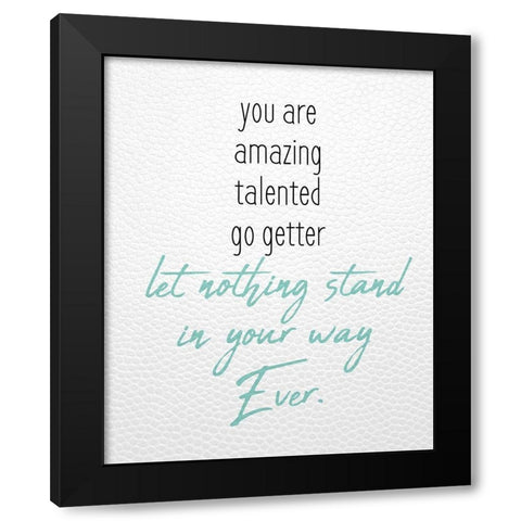 Let Nothing Black Modern Wood Framed Art Print with Double Matting by Kimberly, Allen