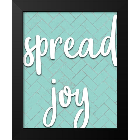 Spread Joy Black Modern Wood Framed Art Print by Kimberly, Allen